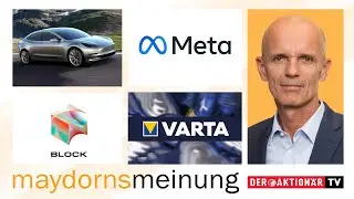 Maydorns Meinung: Meta, PayPal, Block, Alphabet, Amazon, Infineon, Siemens Health, BYD, Tesla, Varta