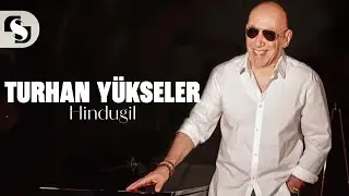 Hindugil · Turhan Yükseler