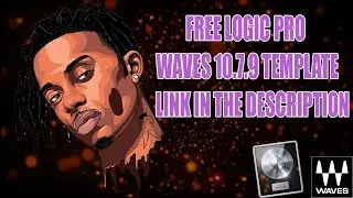 FREE LOGIC PRO 10.7.9 WAVES ULTIMATE TEMPLATE💣💣