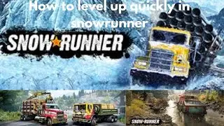 How to level up fast in SnowRunner