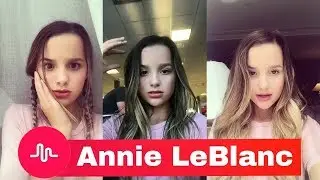 Annie LeBlanc Recent Musical.ly