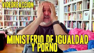 Reaccionando al ultimo ANUNCIO del Ministerio de IGUALDAD