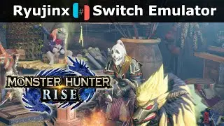 Monster Hunter Rise | Ryujinx LDN2.3 | Switch Emulation | GTX 1060m + i7 8750H