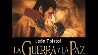 La Guerra & La Paz - Leòn Tolstoi