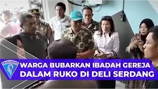 Viral Warga Bubarkan Ibadah Jemaat Gereja dalam Ruko di Deli Serdang