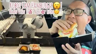 Robot Làm Hamburger, Mấy Người Nhân Viên Thất Nghiệp Luôn, Burger Bots Thành Phố Los Gatos Cali USA!