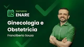 Aula 3: Ginecologia & Obstetrícia | Maratona da Aprovação - Semana ENARE