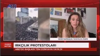 Fransa'da ırkçılık karşıtı protestoları Sosyolog Deniz Bağrıyanık anlatıyor