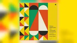 Isaac Birituro & The Rail Abandon - Hado Deeli (feat. Wiyaala) [Audio]