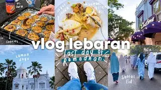 Last Day of Ramadan & Vlog Lebaran | a day in my life