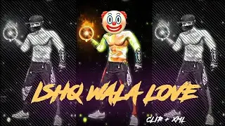 ISHQ WALA LOVE FREE FIRE 🥀💖 ( CLIPS + XML )