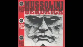 Mussolini Headkick ‎– Blood On The Flag (Full Album - 1990)