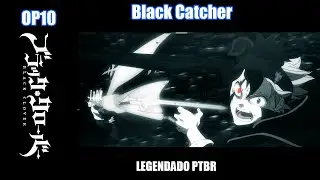 Black Clover abertura 10 legendada PTBR | Black Catcher by Vickeblanka