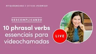 Inglês para videochamadas | 10 phrasal verbs essenciais