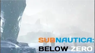 The Glacial Basin | Subnautica: Below Zero Early Access #5
