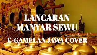 LANCARAN MANYAR SEWU VERSI E-GAMELAN JAWA COVER