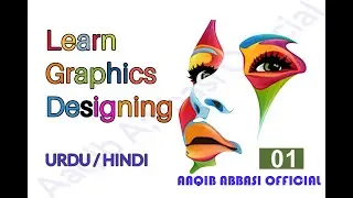 Graphics Designin beginner to advance | ggraphics designing course in urdu | Part 1