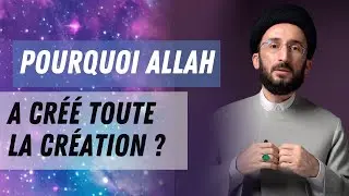 Pourquoi Dieu a créé le monde ?