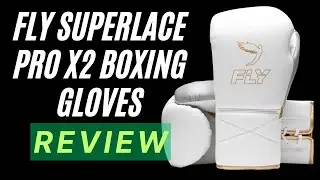 FLY SUPERLACE PRO X2 BOXING GLOVES REVIEW (THESE ARE UNMATCHED!!!!)