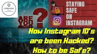 How Instagram ID's are been Hacked | Coming Soon | CYBER GEEK