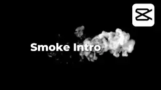 How To Make Smoke Effect Intro In Capcut - Capcut Tutorial