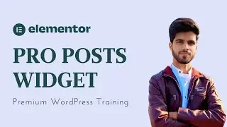Lecture 35 | Elementor Pro can manage your posts - Pro Posts widget