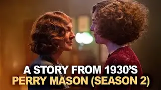 A 1930s Love Story Hidden Inside Perry Mason Season 2