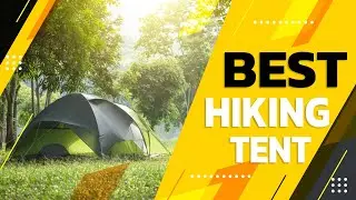 Best Hiking Tent in 2022 – We Recommend!