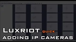 Luxriot Server - Adding Cameras