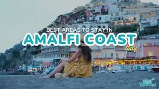 🏖️ Where to Stay in the Amalfi Coast: 8 Areas with Map