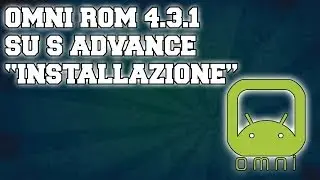 Omni Rom 4.3.1 su Galaxy S Advance [Installazione]