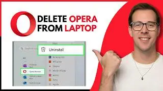 How To Remove Opera Browser From Laptop (Step By Step)