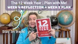 The 12 Week Year | Plan with Me! | Week 4 Reflection + Week 5 Plan