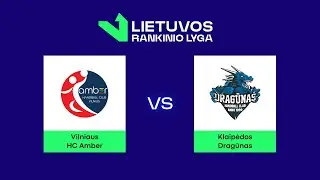 LRL. Vilniaus HC „Amber - Klaipėdos „Dragūnas“