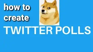 how to create a twitter poll