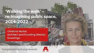 ‘Walking the walk’ – re-imagining public space, 2014-2022