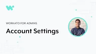 Account Settings l Workato for Admins