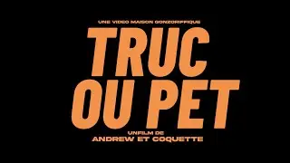 TRUC OU PET/TRICK OR FART (4K, 2024)