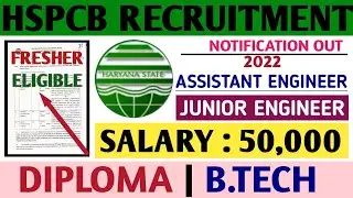 HSPCB Recruitment 2022|Fresher|Diploma/B.Tech| 55k +Salary|Haryana Pollution Control Board