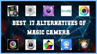 Magic Camera | Top 17 Alternatives of Magic Camera