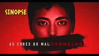 Sinopse: As cores do mal: Vermelho (Kolory zla. Czerwien) 2024 [Filmes, Resenha, Sumário, Relato]
