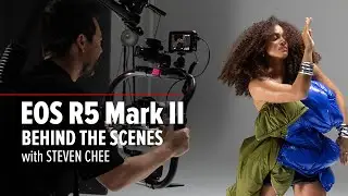 EOS R5 Mark II | Behind the scenes with Steven Chee