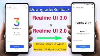 How to Downgrade Realme UI 3.0 to Realme UI 2.0 | Rollback android 12 to 11  | Rollback Android 11