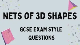 Nets Of 3D Shapes: GCSE exam style questions
