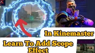 How To Add Scope Effect full Turtorial in Kinemaster