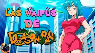 LAS WAIFUS DE "DRAGON BALL" ANNIN, LAUNCH Y MARON❤️