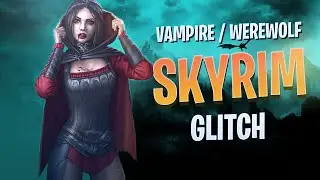 Skyrim Vampire Werewolf Hybrid Glitch UPDATED 2024 - How To Become A Werewolf AND Vampire In Skyrim