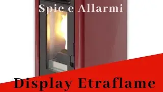 Display, Spie e Allarmi stufa Nordica Extraflame