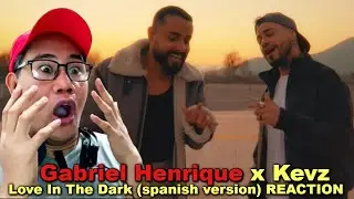 Gabriel Henrique x Kevz - Love In The Dark (spanish version) REACTION