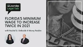Florida's Minimum Wage to Increase Twice in 2021